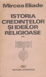 Istoria credintelor si ideilor religioase - vol II