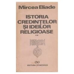 Istoria credintelor si ideilor religioase - vol II