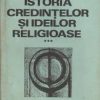 Istoria credintelor si ideilor religioase - vol III