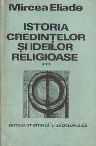 Istoria credintelor si ideilor religioase - vol III