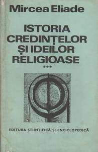 Istoria credintelor si ideilor religioase - vol III