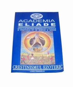 Academia Eliade - Crestinismul Ezoteric