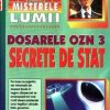 Dosarele OZN 3 - Secrete de stat