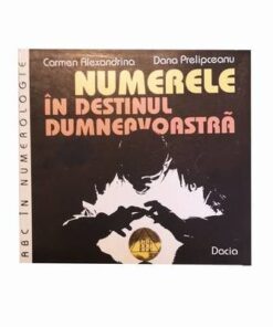 Numerele in destinul dumneavoastra