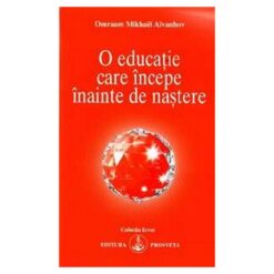 O educatie care incepe inainte de nastere