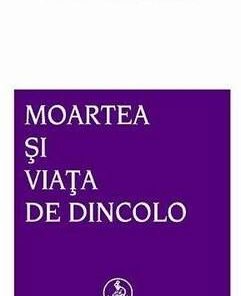 Moartea si viata de dincolo