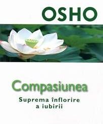 Compasiunea- Suprema inflorire a iubirii