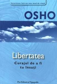 Libertatea  - Curajul de a fi tu insuti