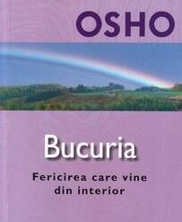 Bucuria - Fericirea care vine din interior