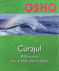 Curajul - placerea de a trai periculos