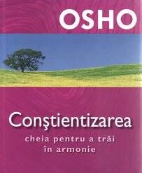Constientizarea - Cheia pentru a trai in armonie