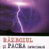 RAZBOIUL SI PACEA INTERIOARA