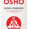Osho - Cartea Chakrelor