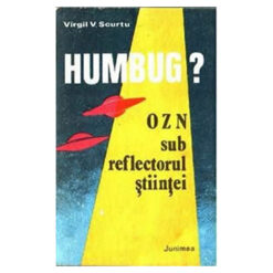 Humbug - OZN sub reflectorul stiintei