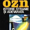 OZN - Istorie stranie si adevarata