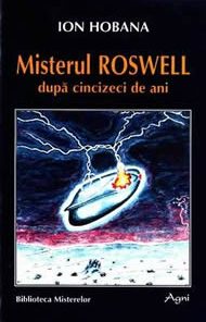 Misterul Roswell dupa cincizeci de ani