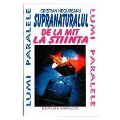 Supranaturalul de la mit la stiinta