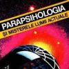 Parapsihologia si misterele lumii actuale