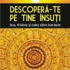 DESCOPERA-TE PE TINE INSUTI