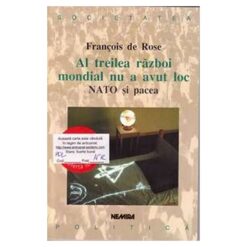 AL TREILEA RAZBOI MONDIAL NU A AVUT LOC