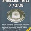 Spionajul total in actiune