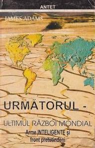 Urmatorul - Ultimul razboi mondial