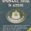 Spionajul total in actiune