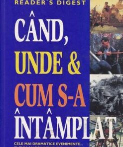 Cand, unde & cum s-a intamplat