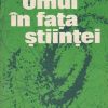 Omul in fata stiintei