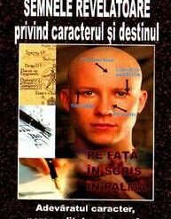 Semnele revelatoare privind caracterul si destinul