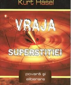 Vraja superstitiei - Povara si eliberare