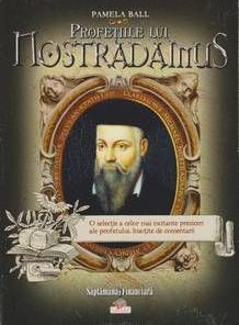 Profetiile inedite ale lui Nostradamus