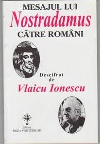 Mesajul lui Nostradamus catre romani