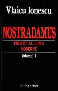 Nostradamus - profet al lumii moderne - I