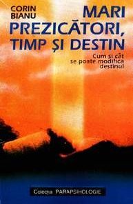 Mari prezicatori, timp si destin