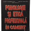 Psihologie si etica profesionala in comert