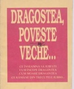 Dragostea, poveste veche...