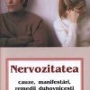 Nervozitatea. Cauze. Manifestari. Remedii duhovnicesti