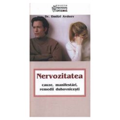 Nervozitatea. Cauze. Manifestari. Remedii duhovnicesti