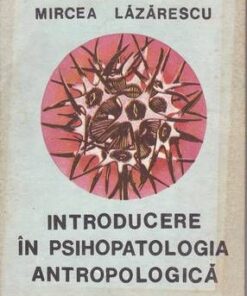Introducere in psihopatologia antropologica