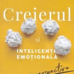 Creierul si inteligenta emotionala