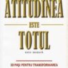 Atitudinea este totul