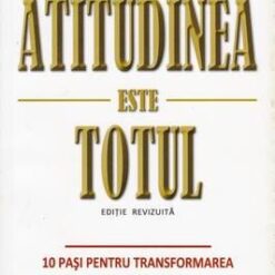 Atitudinea este totul