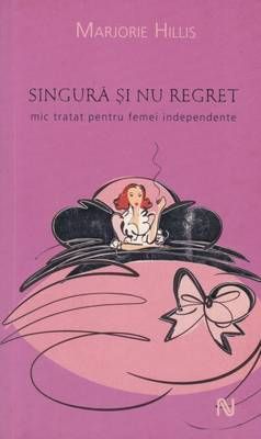 Singura si nu regret