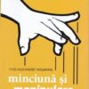 Minciuna si manipulare