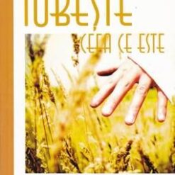 Iubeste ceea ce este