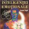 Dezvoltarea inteligentei emotionale