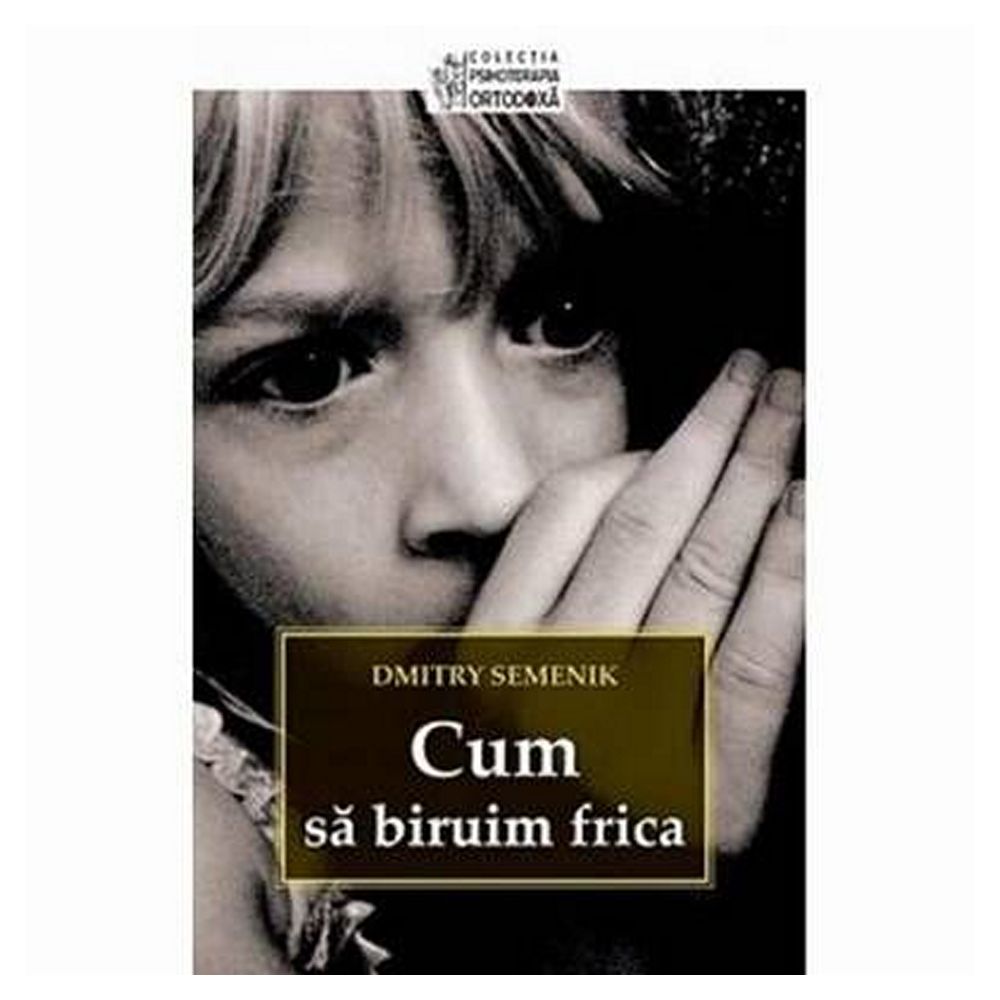 Cum sa biruim frica Cum sa biruim frica