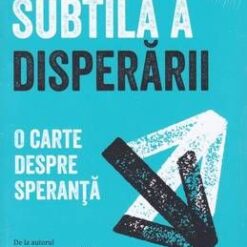 Arta subtila a disperarii