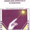 Vindecare spirituala si nemurire